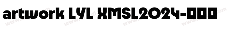 artwork LYL XMSL2024字体转换